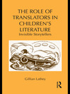 The Role of Translators in Children's Literature (eBook): Invisible Storytellers